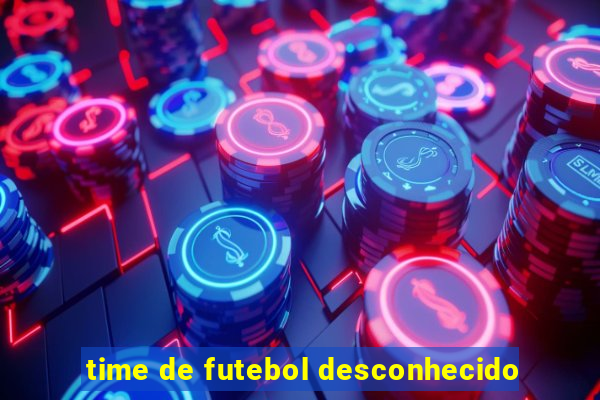 time de futebol desconhecido